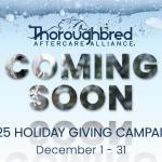 Fourth Annual Holiday Giving Campaign Supporting Thoroughbred Aftercare Starts Dec. 1